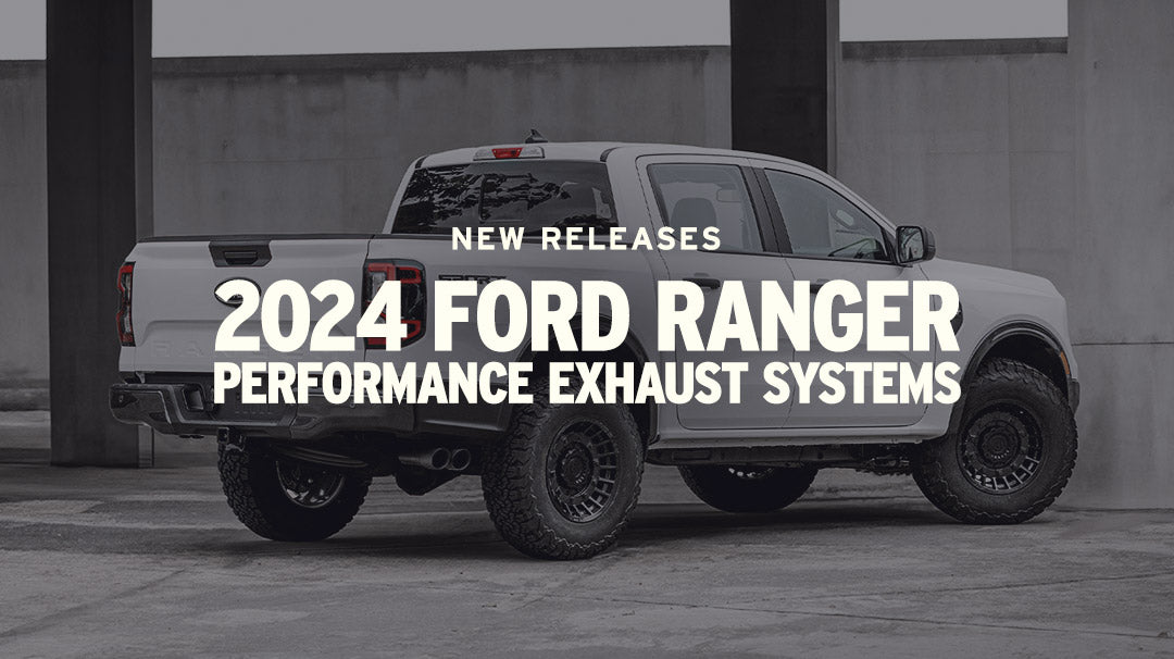 New Releases — 2024 Ford Ranger Performance Exhaust Systems