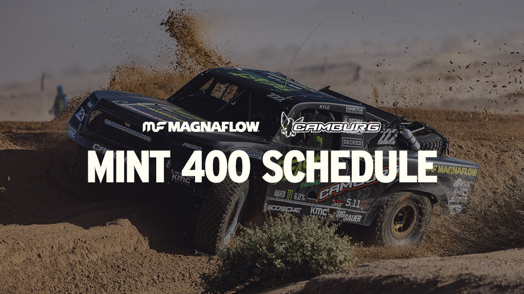 MINT 400: Team MagnaFlow + Camburg Schedule