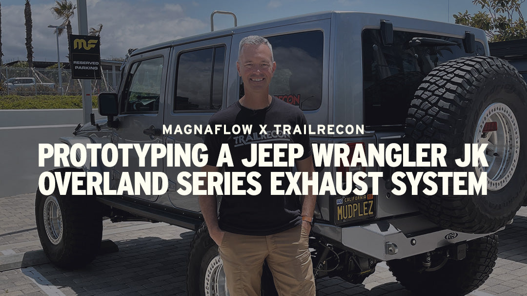 TrailRecon: Creating an all new Jeep Wrangler JK Overland Series Exhaust System